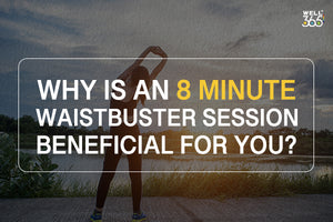 Why Is An 8 Minute WaistBuster Session Beneficial For You?